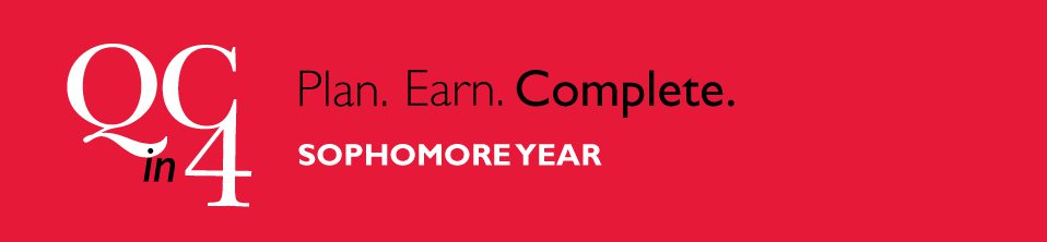 QC in 4 Plan. Earn. Complete. Sophomore Year Banner.