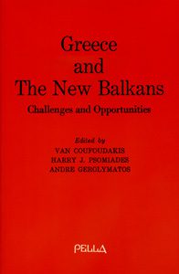 Greece and the New Balkans: Challenges and Opportunities. Edited by Van Coufoudakis, Harry J. Psomiades and Andre Gerolymatos.
