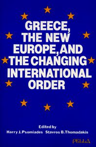 Greece, the New Europe and the Changing International Order. Edited by H.J. Psomiades and S.B. Thomadakis. 