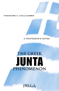 Theodore A. Couloumbis. A professor’s notes. The Greek Junta Phenomenon.