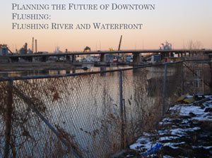 Planning the Future of Downtown Flushing: Flushing River and Waterfront