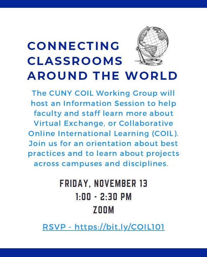 Connecting Classrooms Around the World. Friday, November 13 1:00-2:30PM Zoom. RSVP – https://bit.ly/COIL101