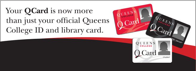 Your QCard is now more than just your official Queens College ID and library card. 