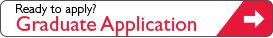 Ready to apply? Graduate Application Button