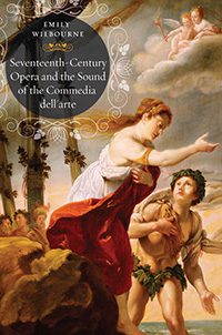 Seventeen Century Opera by Emily Wilbourne