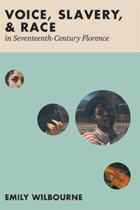 Voice, Slavery, and Race by Emily Wilbourne