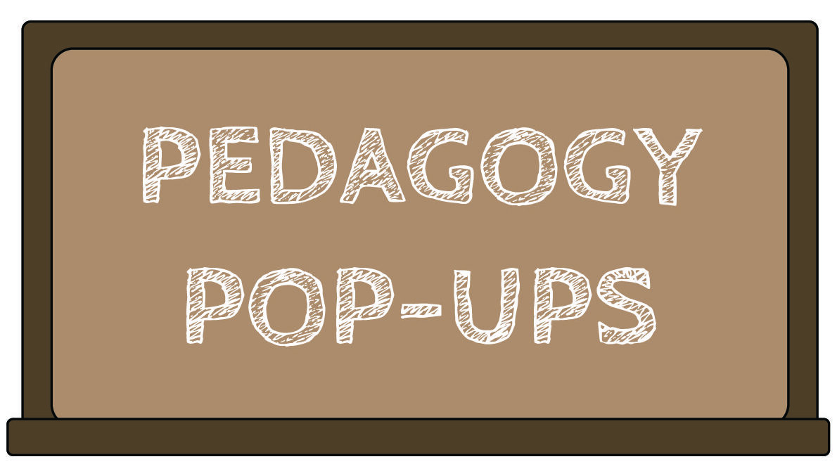 Illustration of a chalkboard that reads "Pedagogy Pop-Ups"