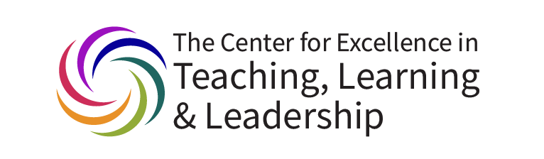 The Center for Excellence in Teaching, Learning, and Leadership The Center for Excellence in Teaching, Learning, and Leaderhsip Logo