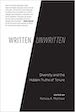 Written/Unwritten: Diversity and the Hidden Truths of Tenure edited by Patricia Matthew