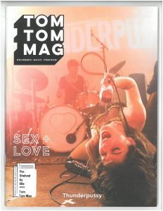 Tom Tom Magazine Issue 32: Sex & Love Cover image of the band Thunderpussy Tom Tom Magazine Issue 32: Sex & Love Cover image of the band Thunderpussy
